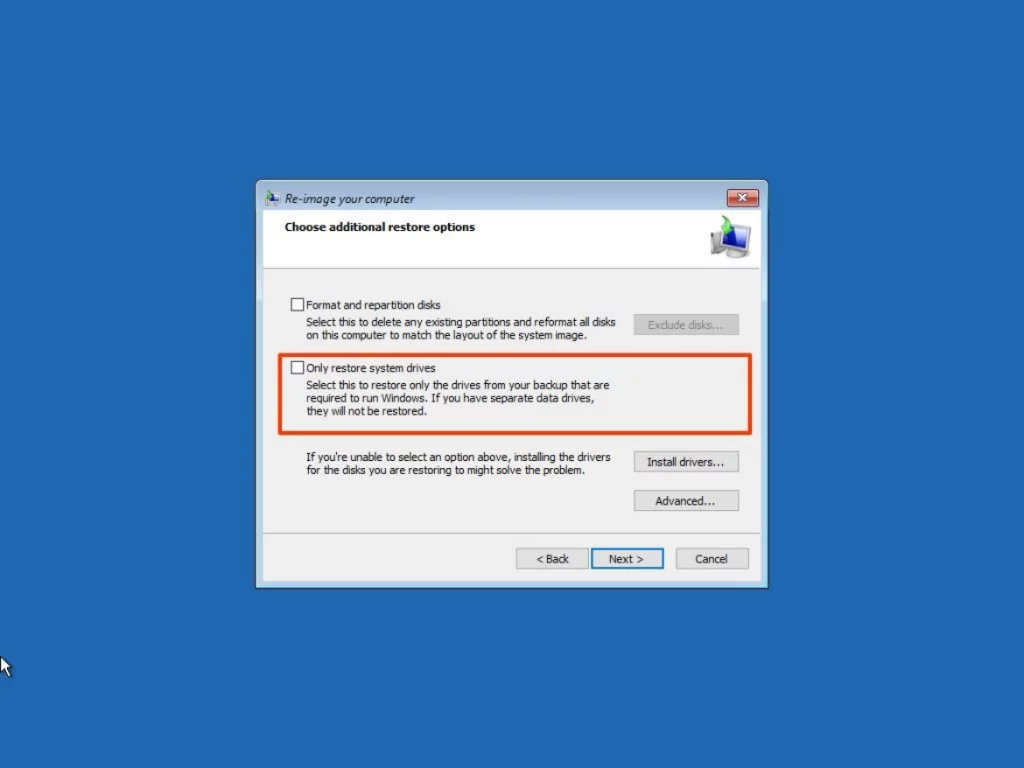 Pilihan only restore system drives